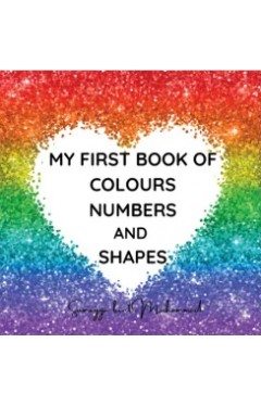 My First Book Of Colours Numbers And Shapes